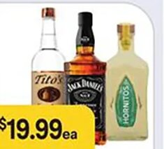 Tito's Handmade Vodka, Hornitos Tequila or Jack Daniel's Whiskey