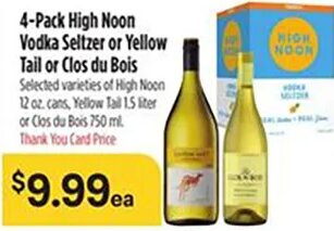 4-Pack High Noon Vodka Seltzer or Yellow Tail or Clos du Bois at Bashas'