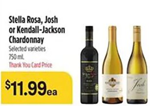 Stella Rosa, Josh or Kendall-Jackson Chardonnay