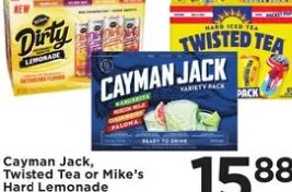 Cayman Jack, Twisted Tea or Mike's Hard Lemonade