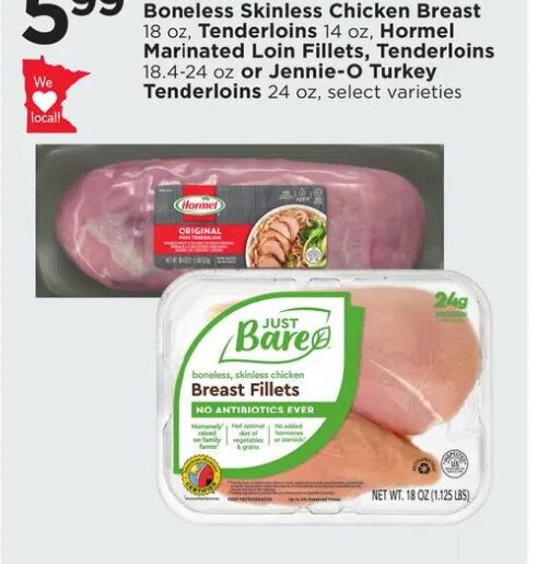 Just Bare Boneless Skinless Chicken Breast, Tenderloins, Hormel Marinated Loin Fillets, Tenderloins or Jennie-O Turkey Tenderloins at Cub Foods