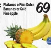 Plátanos o Piña Dulce Bananas or Gold Pineapple