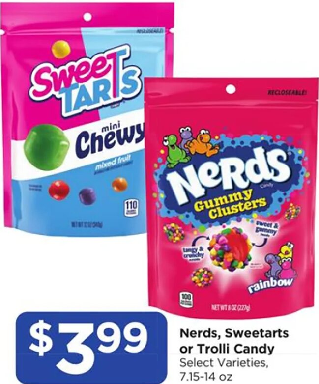 Nerds, Sweetarts or Trolli Candy