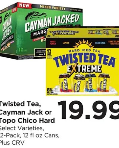 Twisted Tea, Cayman Jack or Topo Chico Hard