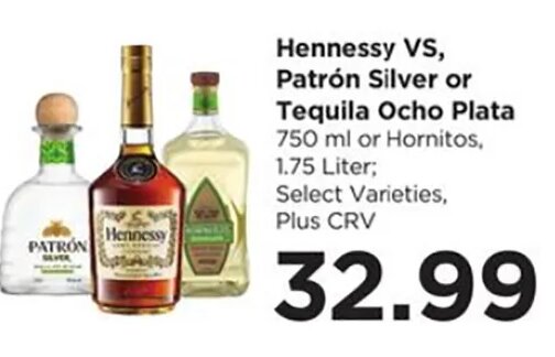 Hennessy VS, Patrón Silver or Tequila Ocho Plata or Hornitos