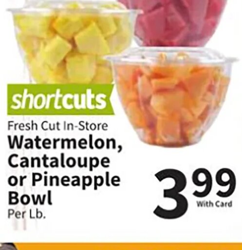 Shortcuts Watermelon, Cantaloupe or Pineapple Bowl at Food City