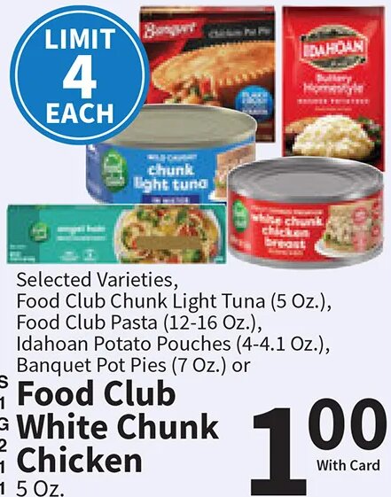 Food Club White Chunk Chicken, Food Club Chunk Light Tuna, Idahoan Potato Pouches, Banquet Pot Pies at Food City