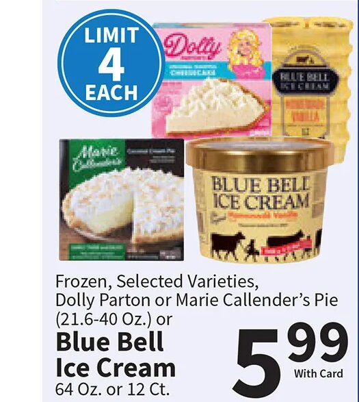 Dolly Parton or Marie Callender’s Pie or Blue Bell Ice Cream at Food City