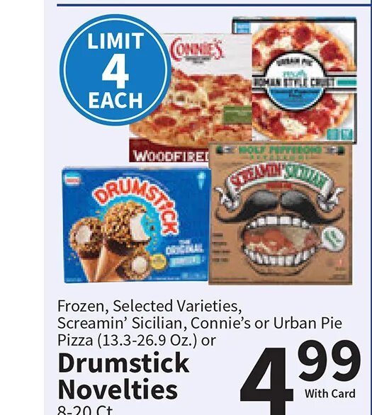 Screamin’ Sicilian, Connie’s or Urban Pie Pizza or Drumstick Novelties at Food City
