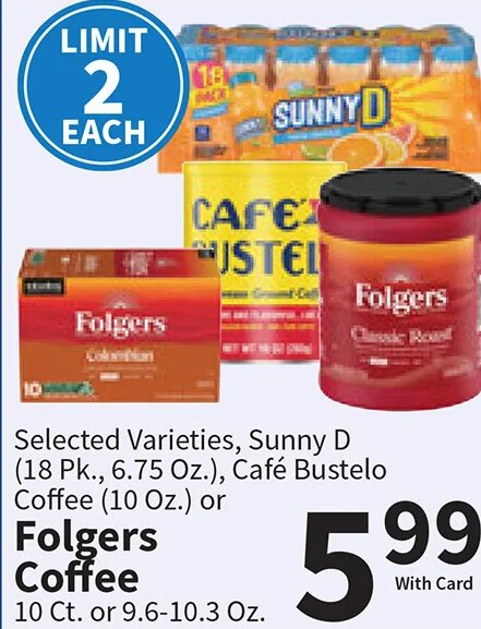 Folgers Coffee, Sunny D, Café Bustelo Coffee at Food City