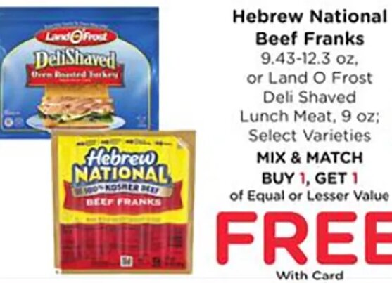 Hebrew National Beef Franks or Land O Frost Deli Shaved Lunch Meat