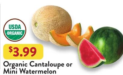 Organic Cantaloupe or Mini Watermelon at Fresh Thyme