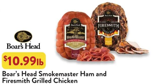 Boar's Head Smokemaster Ham and Firesmith Grilled Chicken at Fresh Thyme