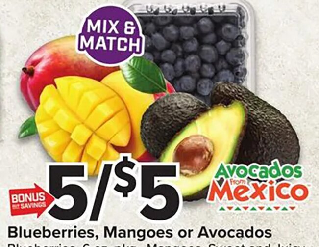 Blueberries, Mangoes or Avocados