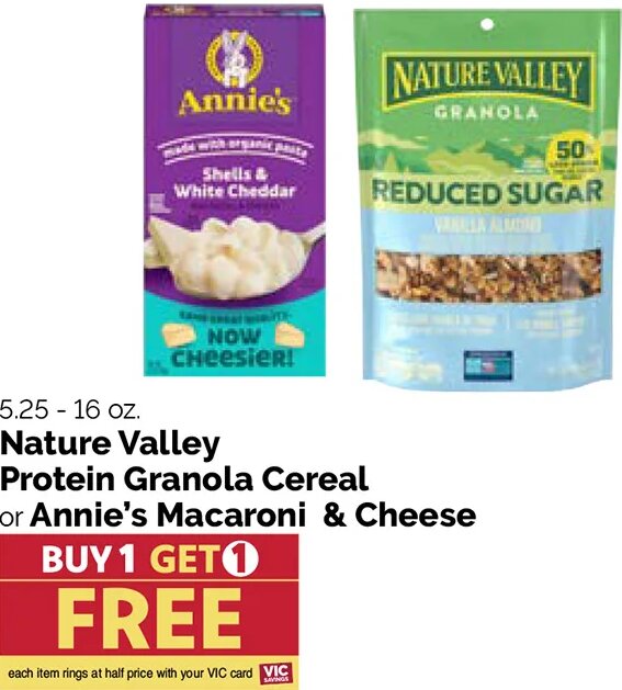 Nature Valley Protein Granola Cereal or Annie's Macaroni & Cheese