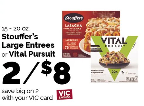 Stouffer's Large Entrees or Vital Pursuit