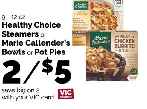 Healthy Choice Steamers or Marie Callender's Bowls or Pot Pies