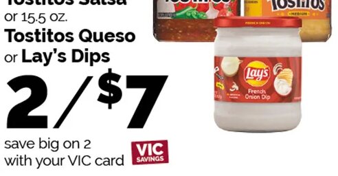 Tostitos Salsa or Tostitos Queso or Lay's Dips at Harris Teeter