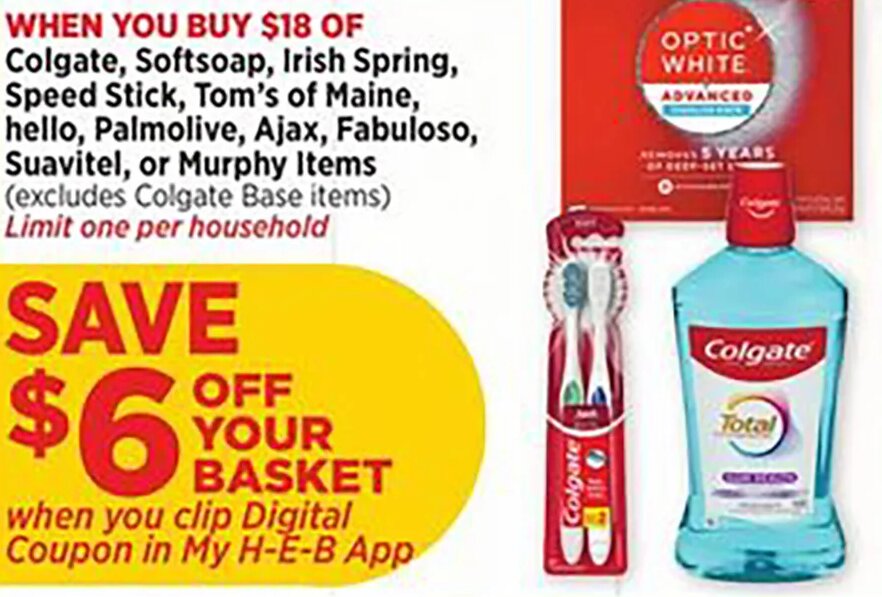 Colgate, Softsoap, Irish Spring, Speed Stick, Tom's of Maine, hello, Palmolive, Ajax, Fabuloso, Suavitel, or Murphy items