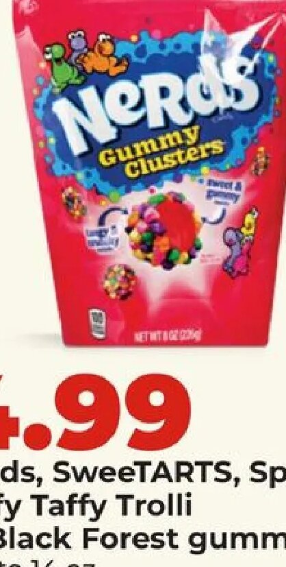 Nerds, SweeTARTS, Spree, Laffy Taffy Trolli or Black Forest gummies