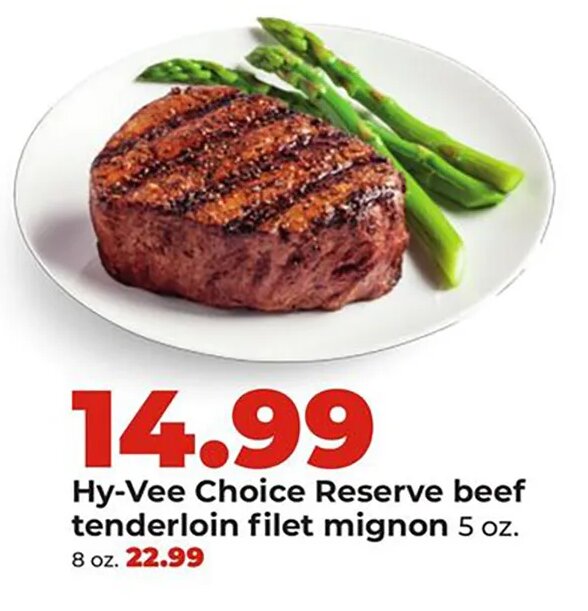 Hy-Vee Choice Reserve beef tenderloin filet mignon