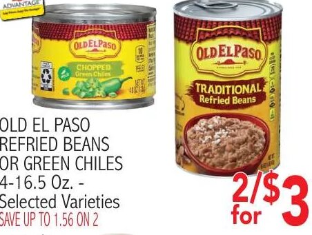 OLD EL PASO REFRIED BEANS OR GREEN CHILES