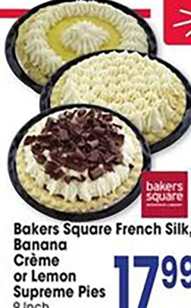 Bakers Square French Silk, Crème or Lemon Supreme Pies