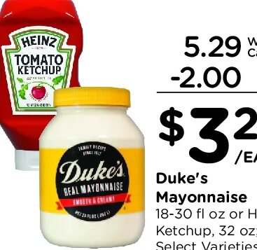 Duke's Mayonnaise or Heinz Ketchup at Kroger