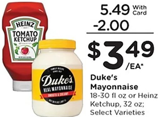 Duke's Mayonnaise or Heinz Ketchup at Kroger