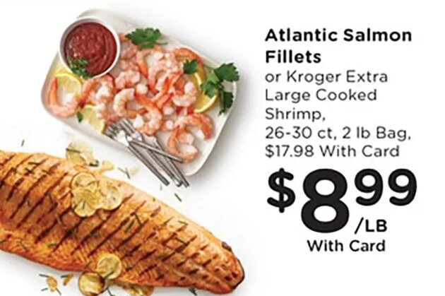 Atlantic Salmon Fillets or Kroger Extra Large Cooked Shrimp at Kroger