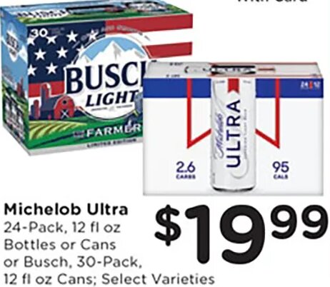 Michelob Ultra or Busch