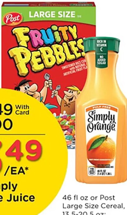 Post Large Size Cereal or Simply Orange Juice