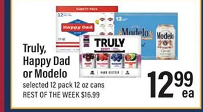 Truly, Happy Dad or Modelo at Lowes Foods