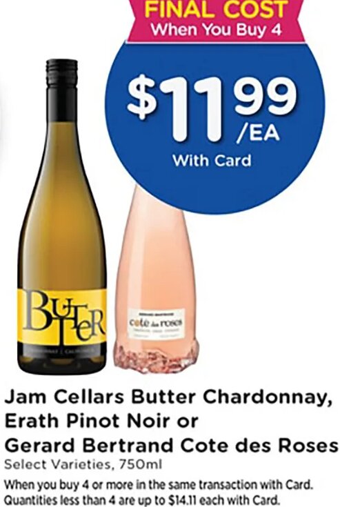 Jam Cellars Butter Chardonnay, Erath Pinot Noir or Gerard Bertrand Cote des Roses