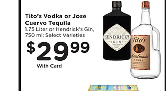 Tito's Vodka or Jose Cuervo Tequila