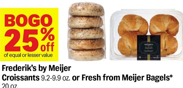 Frederik's by Meijer Croissants or Fresh from Meijer Bagels