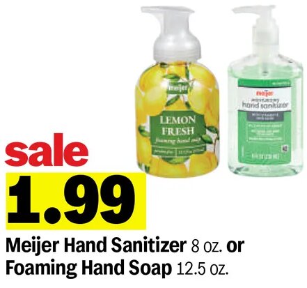 Meijer Hand Sanitizer or Foaming Hand Soap