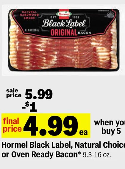 Hormel Black Label, Natural Choice or Oven Ready Bacon at Meijer