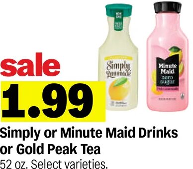 Simply or Minute Maid Drinks or Gold Peak Tea