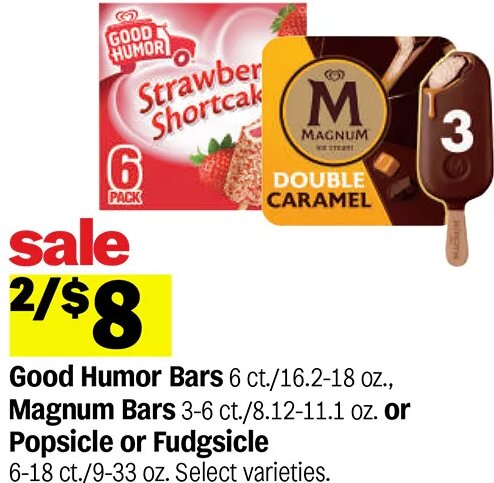 Good Humor Bars, Magnum Bars or Popsicle or Fudgsicle