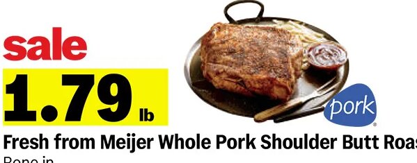 Fresh from Meijer Whole Pork Shoulder Butt Roast