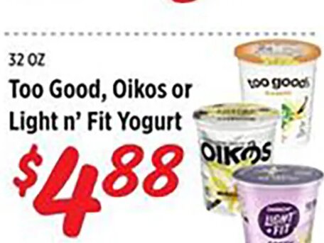 Too Good, Oikos or Light n' Fit Yogurt