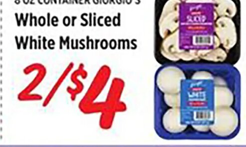 Giorgio's Whole or Sliced White Mushrooms