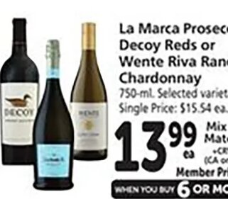 La Marca Prosecco, Decoy Reds or Wente Riva Ranch Chardonnay at Safeway