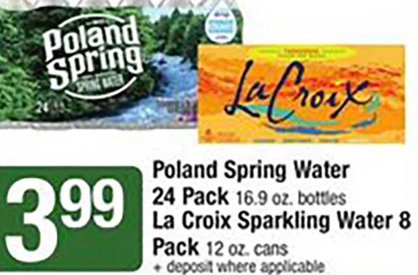 Poland Spring Water / La Croix Sparkling Water at Shaw's