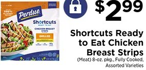Shortcuts Ready to Eat Chicken Breast Strips at ShopRite