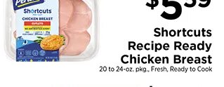 Shortcuts Recipe Ready Chicken Breast