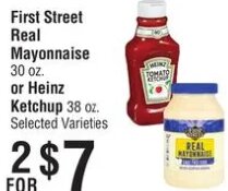 First Street Real Mayonnaise or Heinz Ketchup at Smart & Final