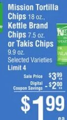 Mission Tortilla Chips, Kettle Brand Chips or Takis Chips