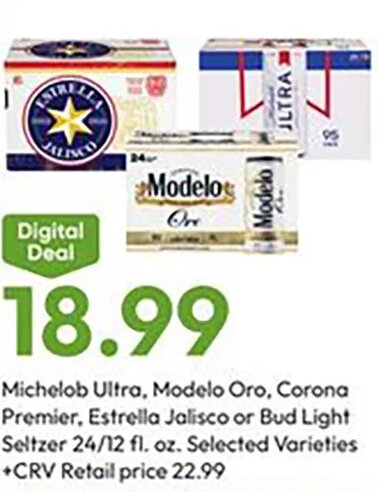 Michelob Ultra, Modelo Oro, Corona Premier, Estrella Jalisco or Bud Light Seltzer